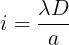 large i=frac{lambda D}{a}