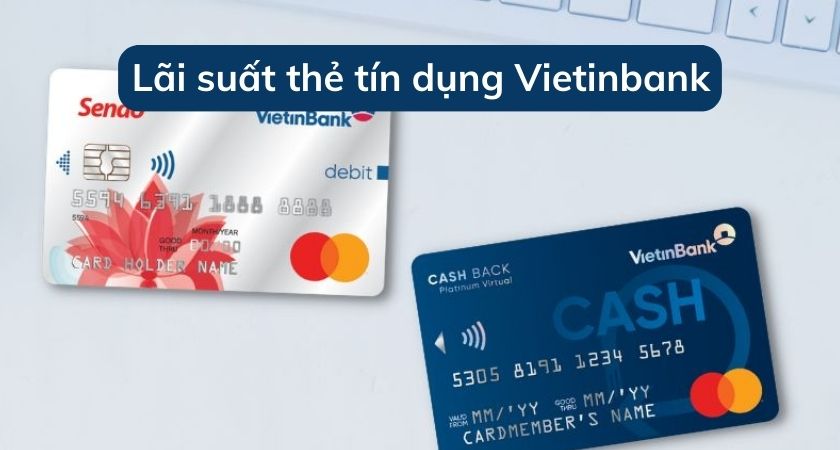 Lãi suất thẻ tín dụng Vietinbank