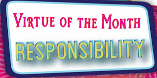 Virtue of the Month: Responsibility ...