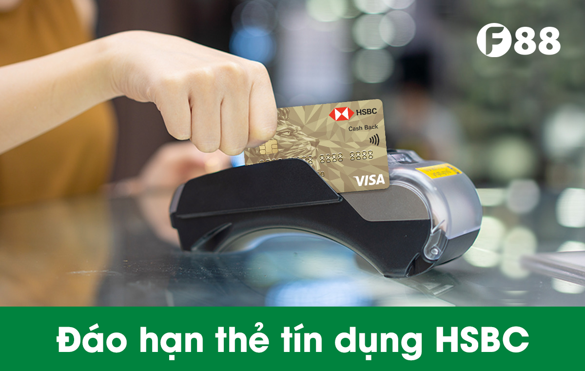 Đáo hạn thẻ tín dụng HSBC