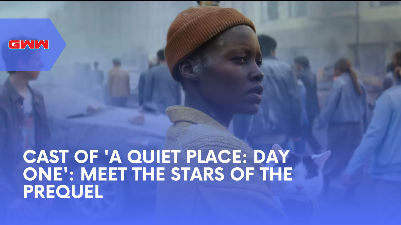 Cast of 'A Quiet Place: Day One': Meet the Stars of the Prequel
