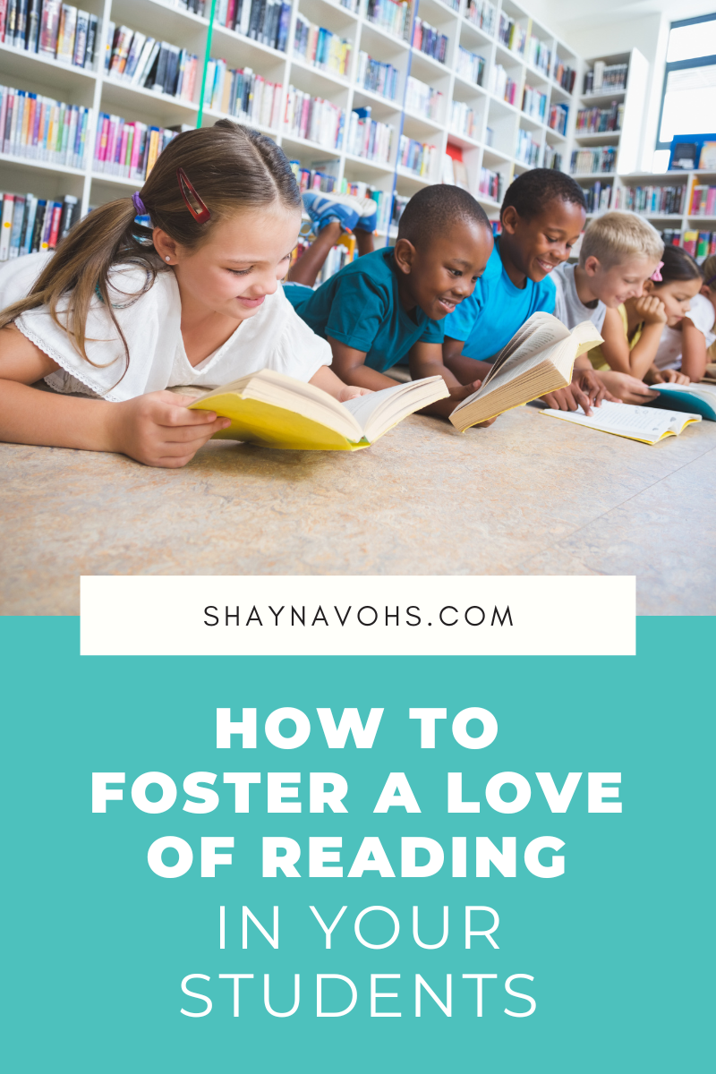 This image shows a bunch of students lying on the floor and reading books in front of book shelves. The text at the bottom of the image reads "How to foster a love of reading in your students". 
