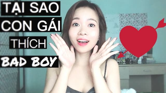 Vì sao con gái thời nay thường thích bad boy?