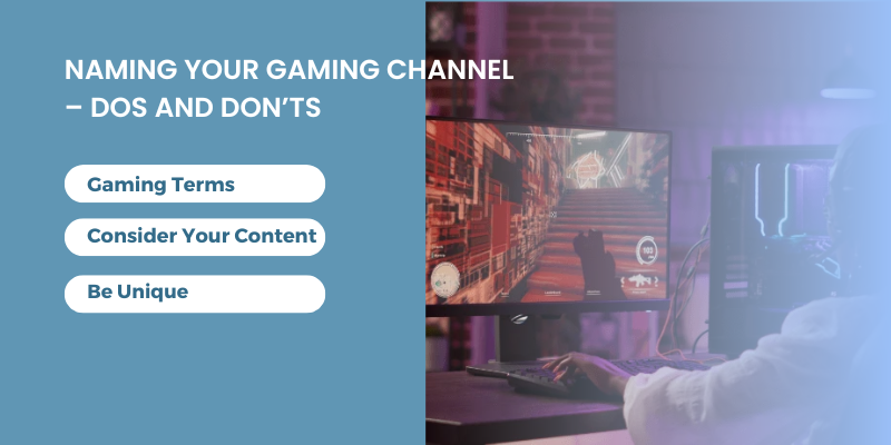 Naming Your Gaming Channel – Dos and Don’ts