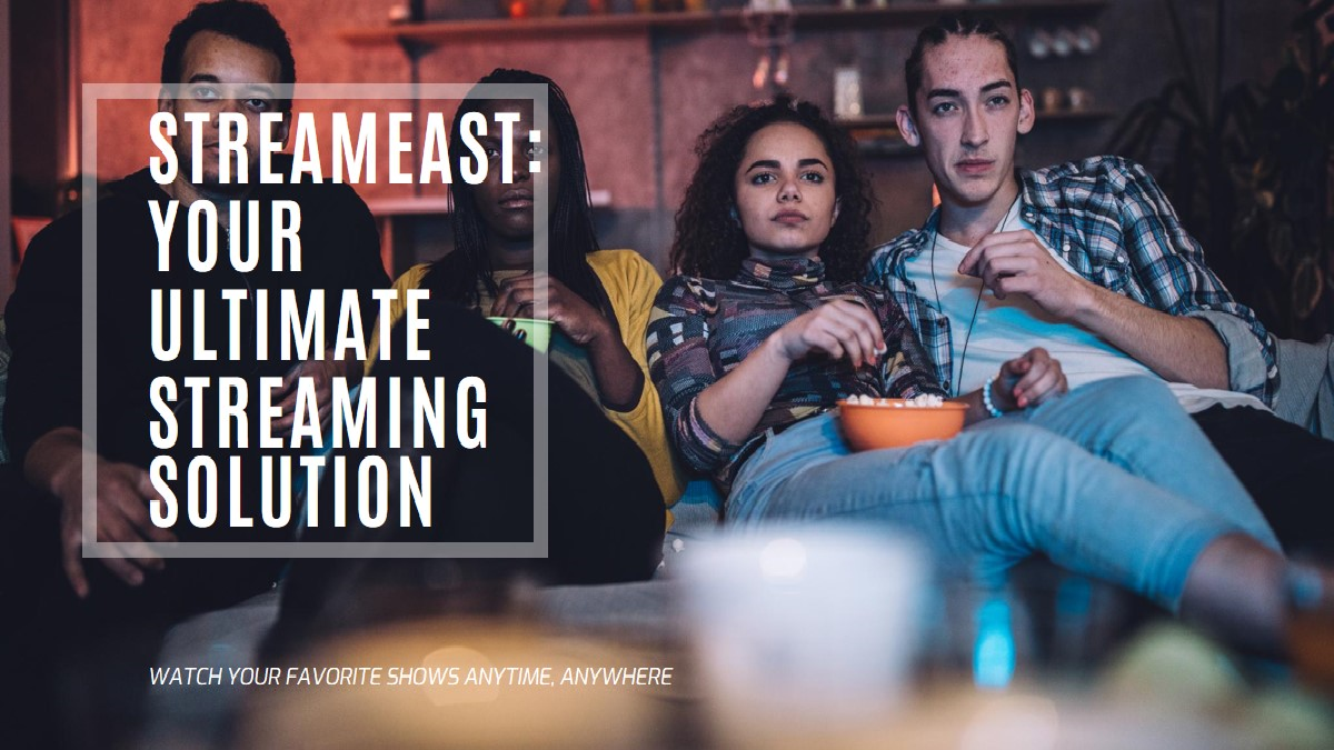 StreamEast Your Ultimate Streaming Solution