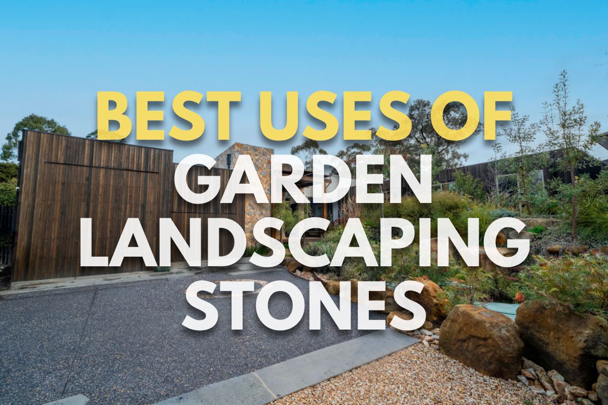 Best Uses of Garden Landscaping Stones