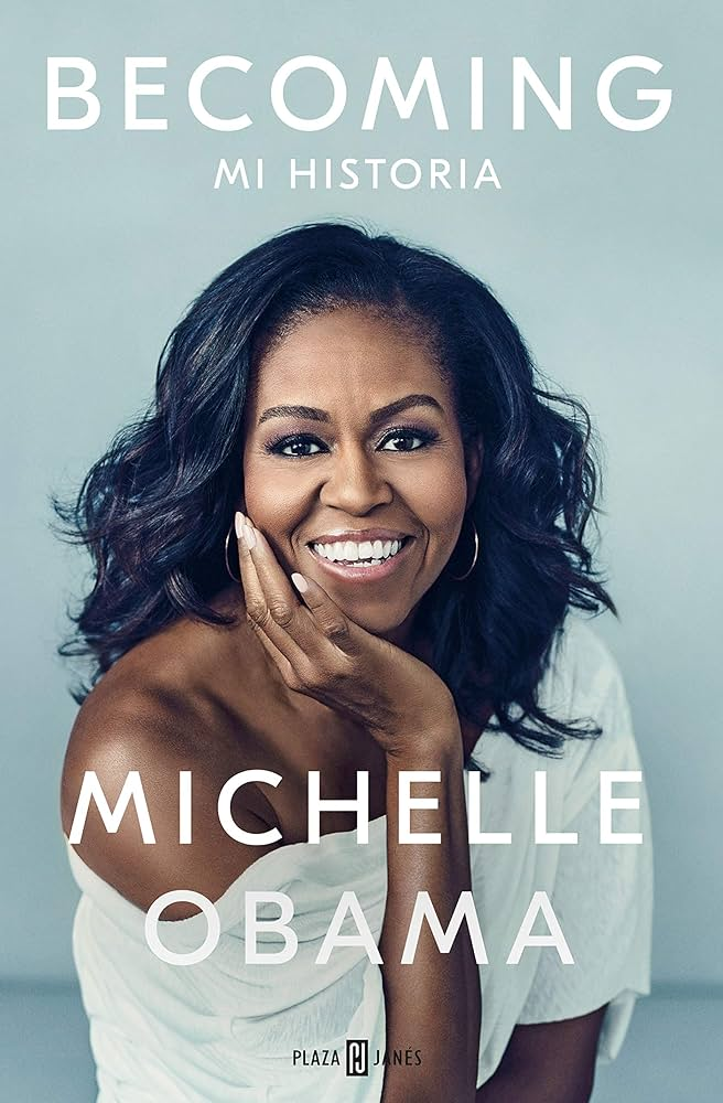 Becoming: Mi historia - Michelle Obama