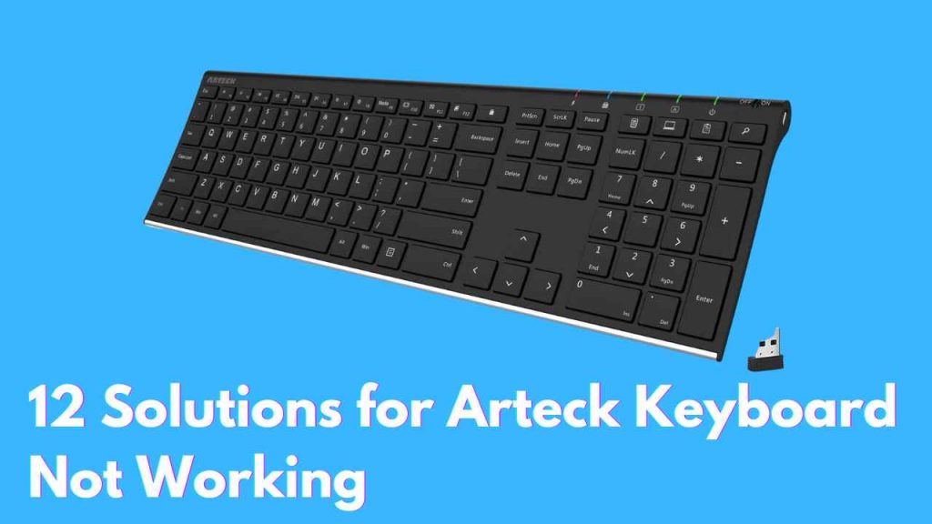 12 Solutions for Arteck Keyboard Not Working