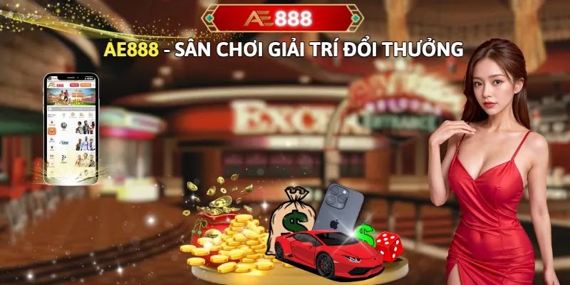 AE988 - SÂN CHƠI GIẢI TRÍ ĐỔI THƯỞNG