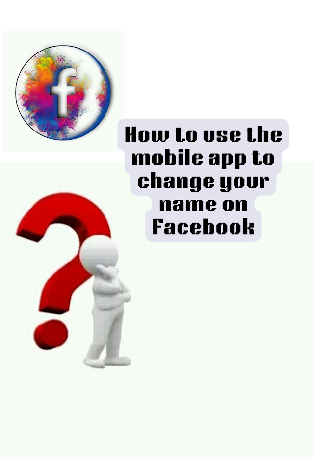 How to use the mobile app to change your name on Facebook