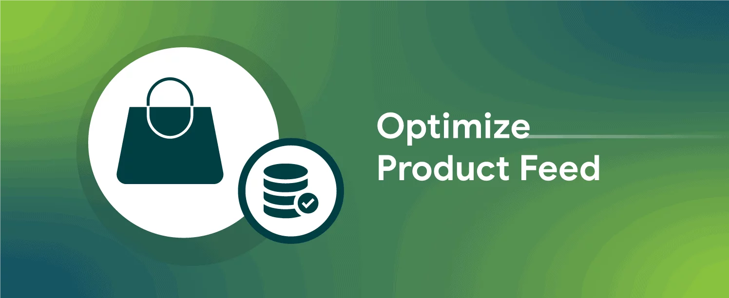 Product Feed Optimization