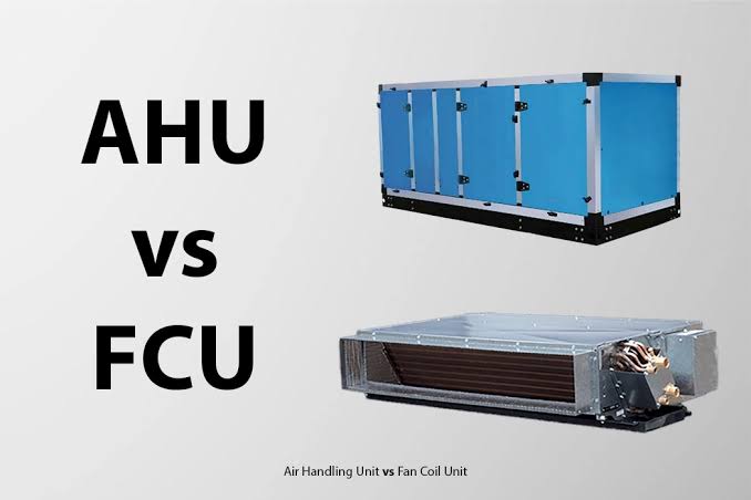 AHU versus FCU