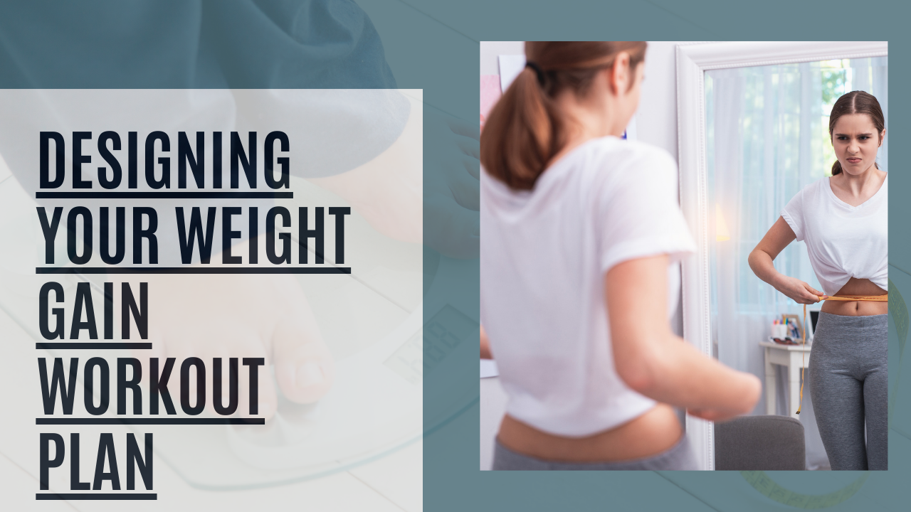 desighning yourr weight gain workoutt plan
