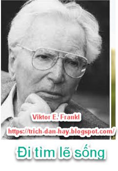 trich-dan-hay blog Khám Phá Ý Nghĩa Cuộc Sống qua sách 'Man's Search for Meaning' của Viktor E. Frankl