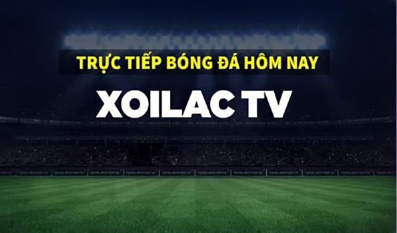 Giới thiệu đôi nét cơ bản về Xoilac TV