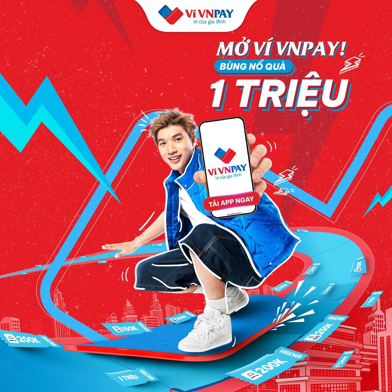 Mở ví VNPAY, chốt ngay gói quà ưu đãi tới 1 triệu đồng