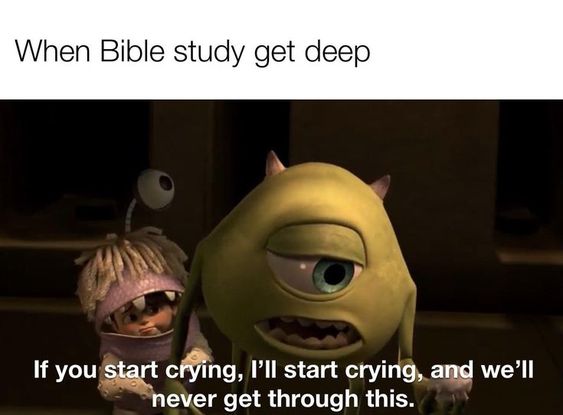 Bible study sessions can get pretty intense, and sometimes you just need a buddy to cry it out with. 