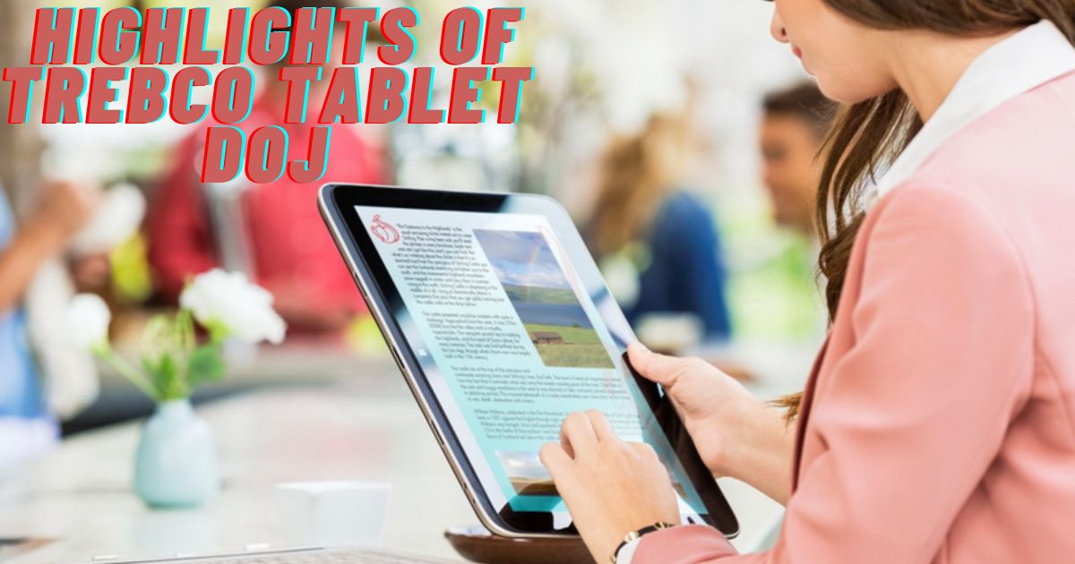 Tech Spotlight: The Sleek and Powerful Trebco Tablet Doj