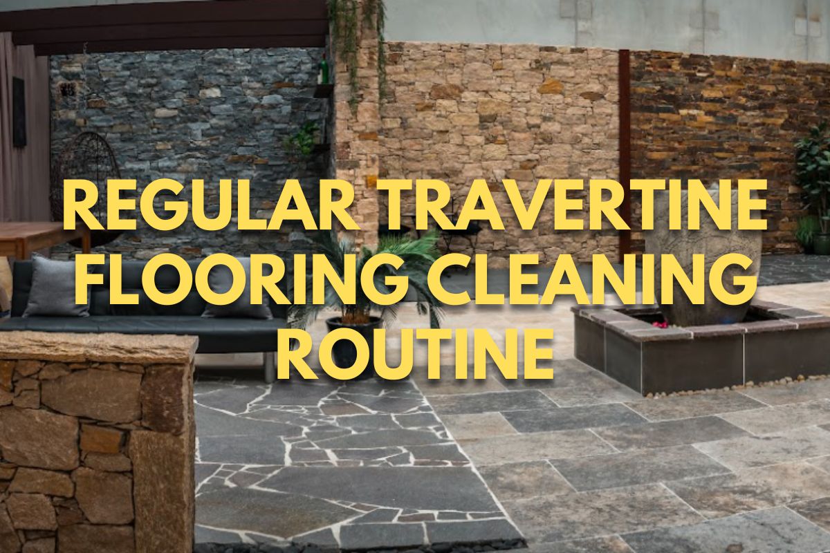 Regular Travertine Flooring Cleaning Routine