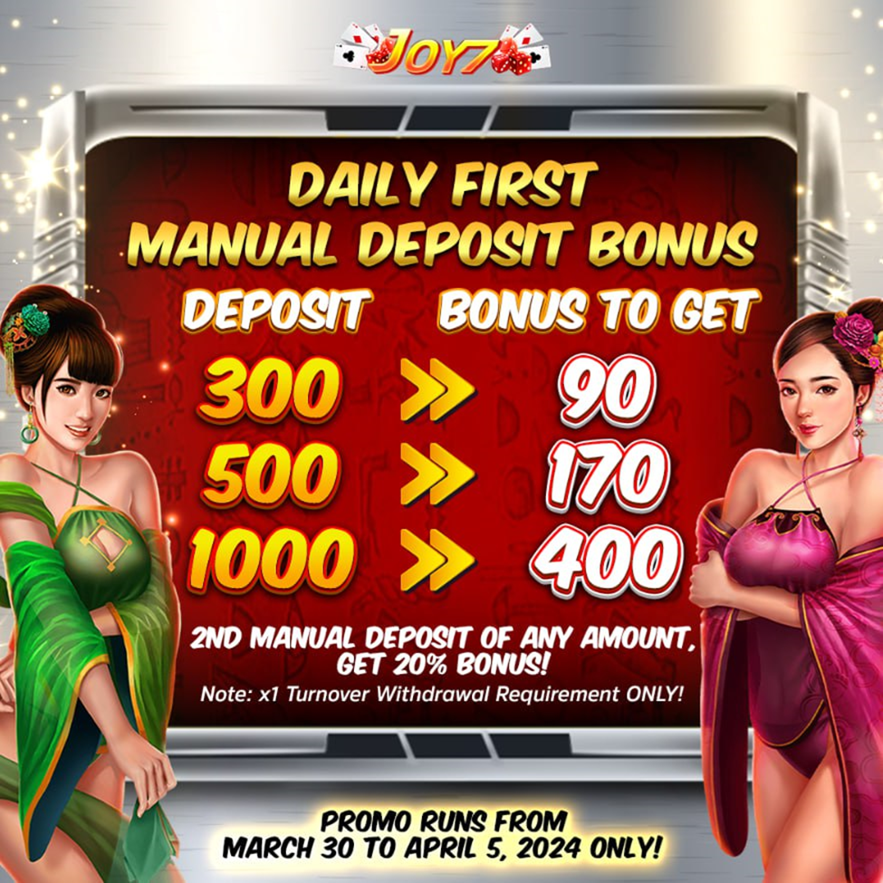 JOY 7 Manual Deposit Bonus ay extended until April 5, 2024