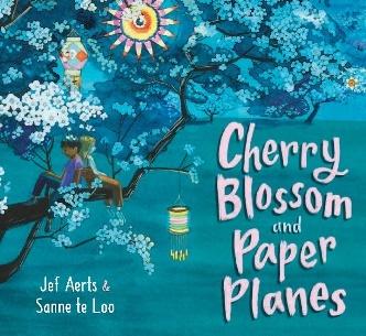 Cherry Blossom and Paper Planes : Jef Aerts, Sanne te Loo, Sanne te Loo:  Amazon.co.uk: Books