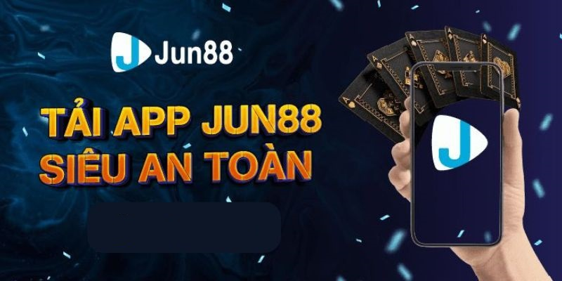 Hướng dẫn tải app Jun88 trên điện thoại