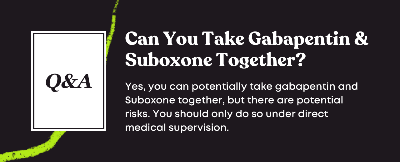 can you take gabapentin and Suboxone together
