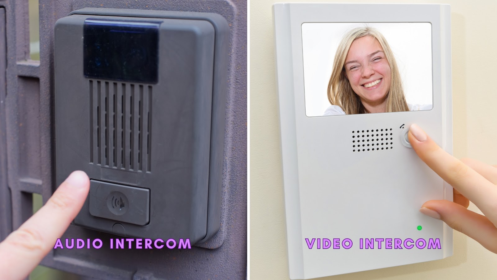 An audio intercom versus a video intercom