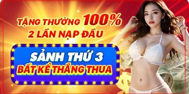 Thưởng ngày 100% với hai lần nạp đầu