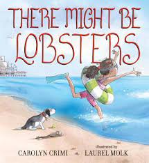 There Might Be Lobsters by Carolyn Crimi | Goodreads