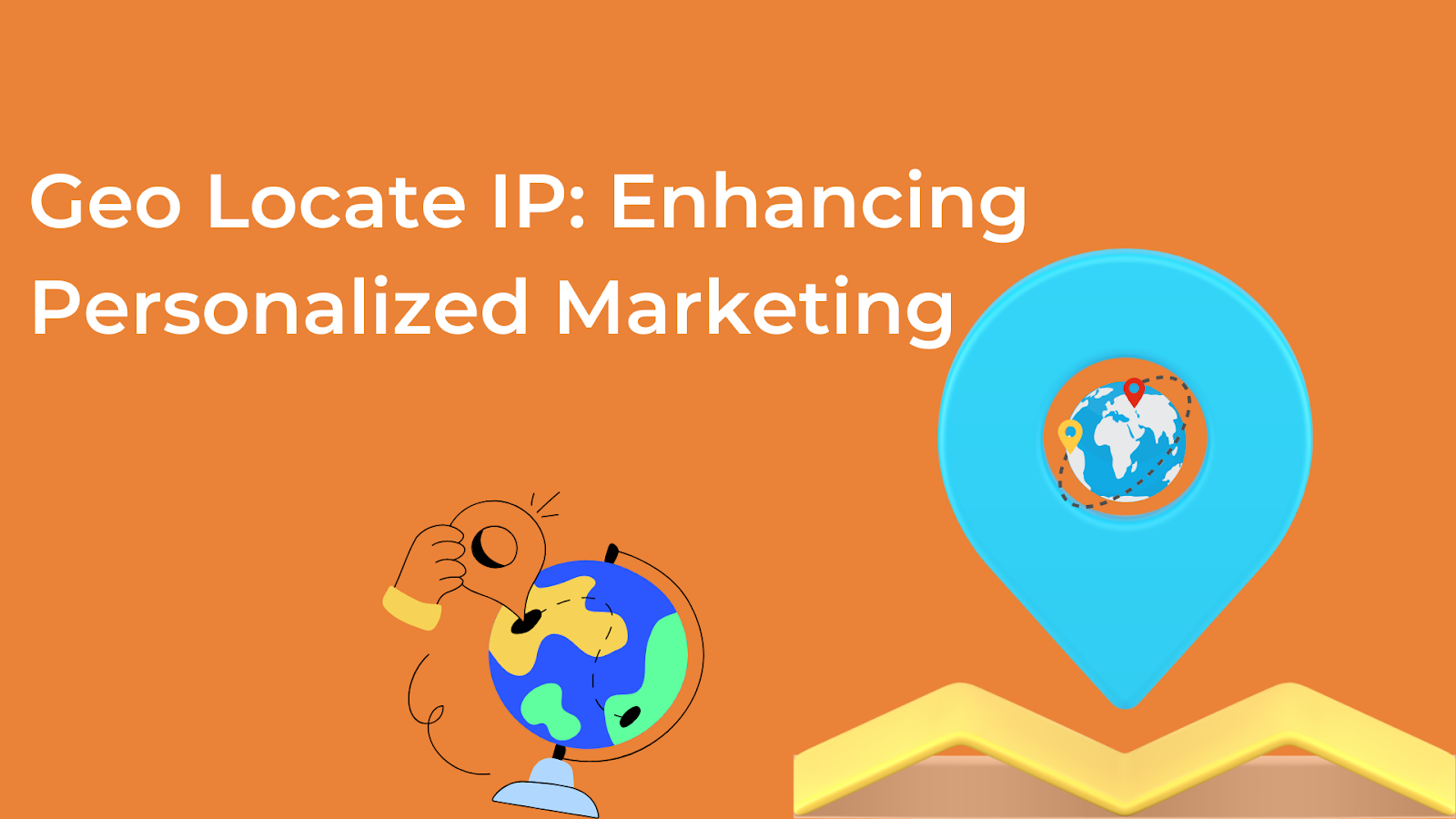 Geo Locate IP: Enhancing Personalized Marketing