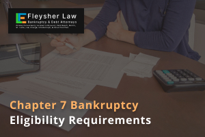 Chapter 7 bankruptcy eligibility requirements