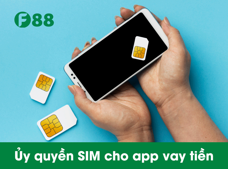 ủy quyền sim cho app vay tiền