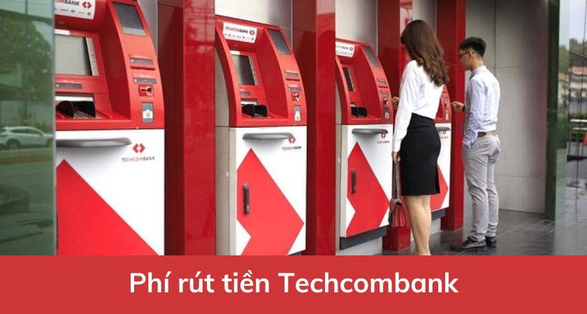 Phí rút tiền Techcombank