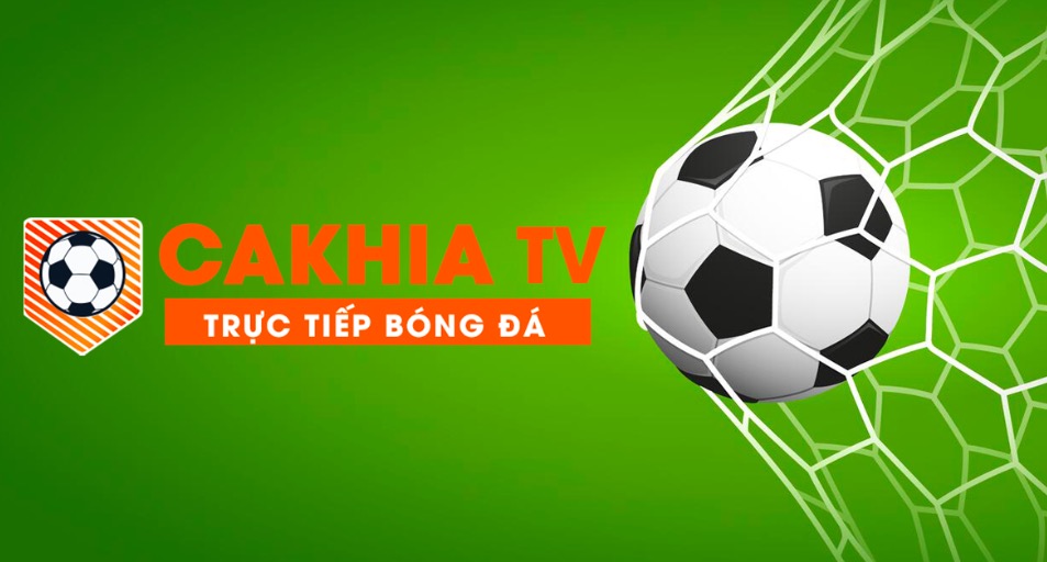 Cakhia TV – Trang web phát sóng đầy đủ các giải đấu hấp dẫn hàng đầu hiện nay