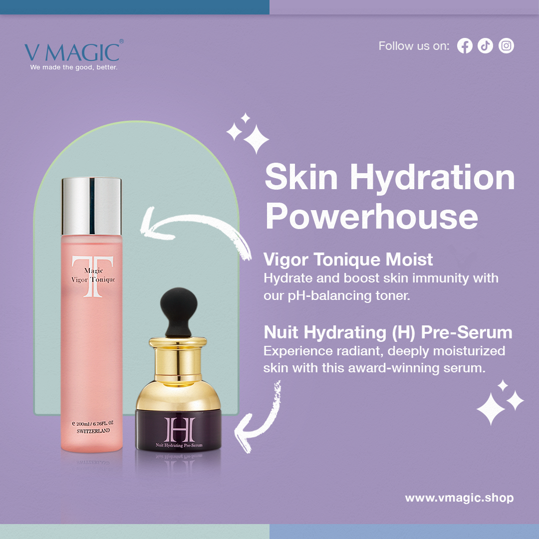 Skin hydration powerhouse, a duo of V Magic skincare products - V Vigor Tonique Moist and Nuit Hydrating (H) Pre-Serum. 