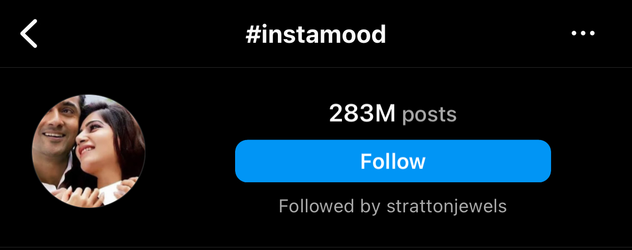 Used to convey the poster's mood, #instamood, with 330 million posts, can add a personal touch to your content. Followers often engage more with posts that convey authentic emotions, leading to increased likes.