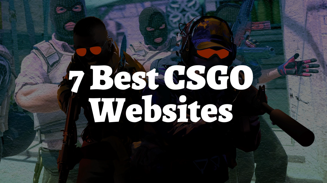 7 best CSGO websites