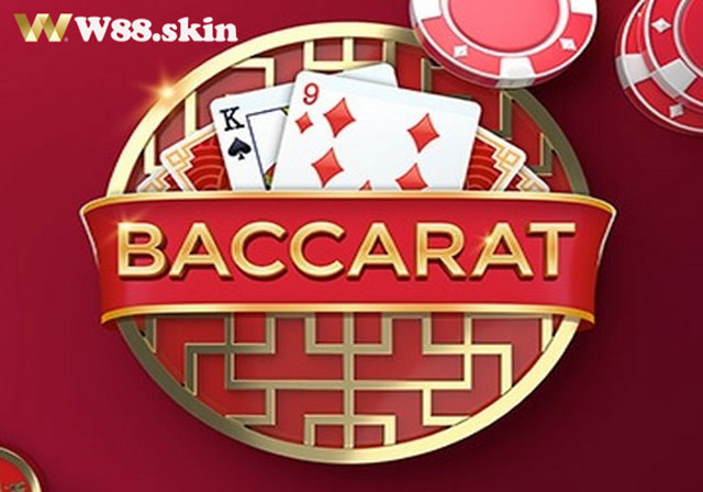 Đánh bại nhà cái với Baccarat tại W88Skin: Bí quyết và Chiến thuật đỉnh cao