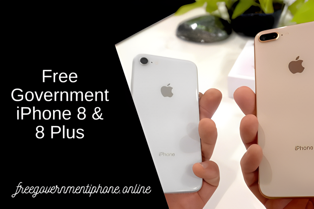 Free Government iPhone 8 & 8 Plus