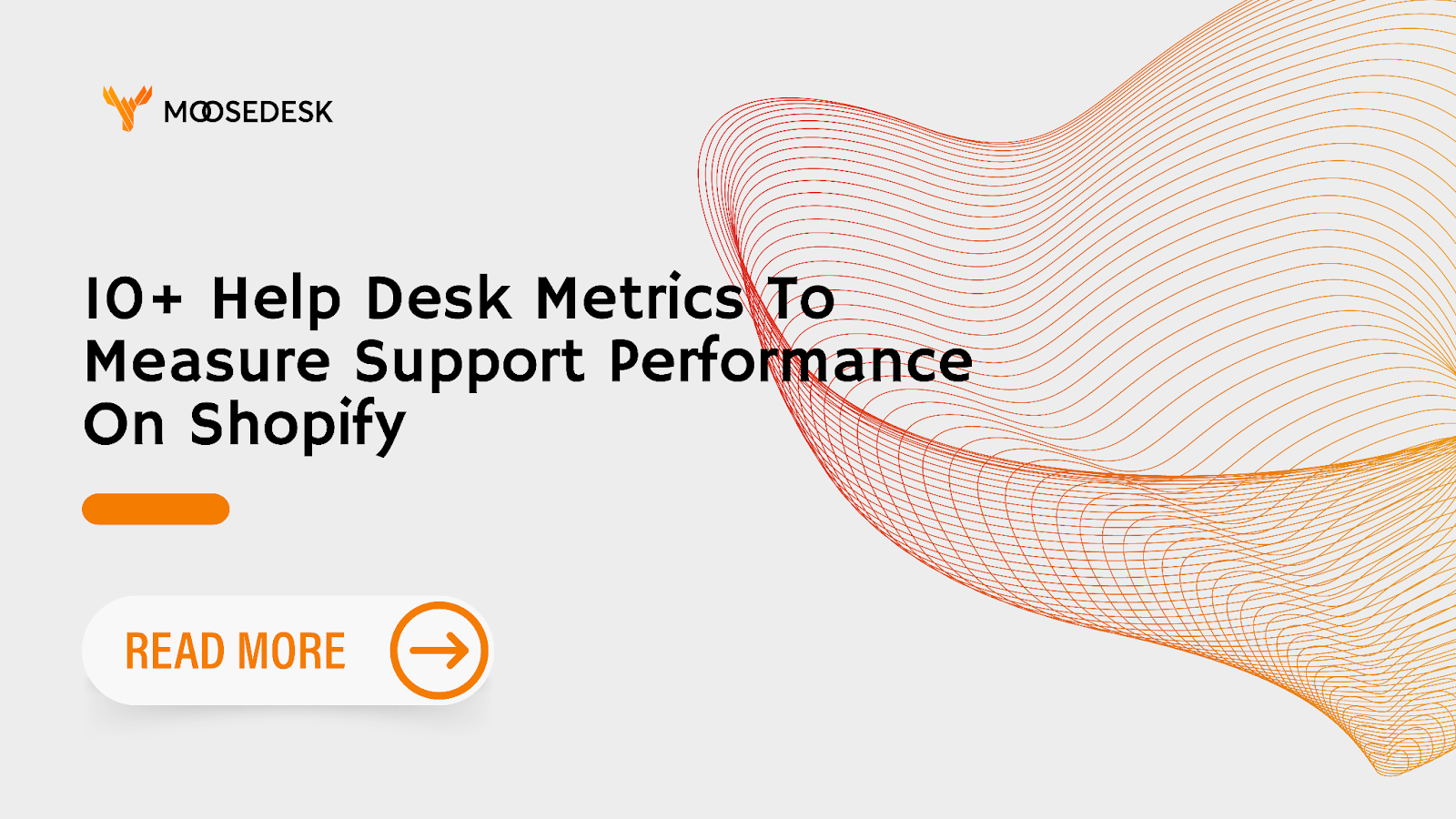 10+ Helpdesk Metrics to measure support performance on Shopify