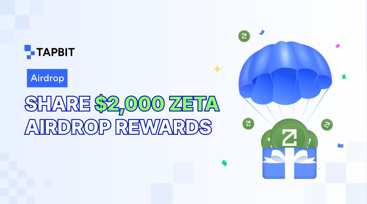 Tapbit Airdrop – Share $2,000 ZETA Airdrop Rewards
