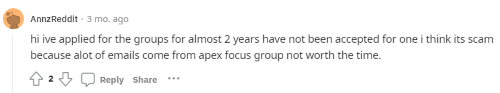 A Reddit post from an Apex Focus Group user who thinks it may be a scam becaus they've never been accepted for a survey. 
