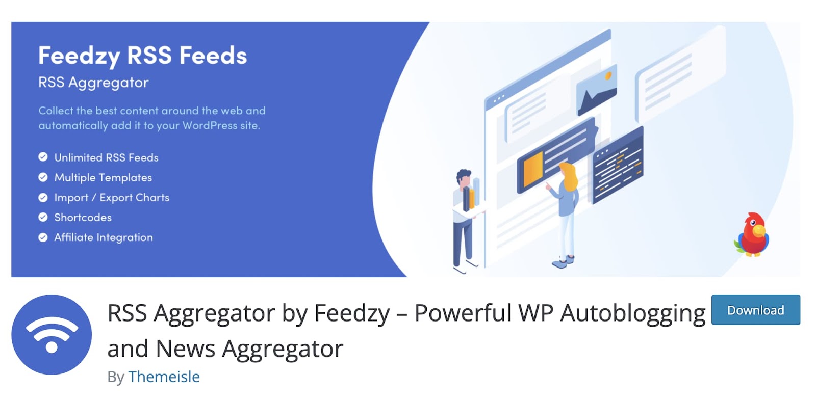 Feedzy is an RSS aggregator plugin from ThemeIsle