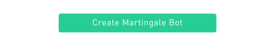 Create a Martingale Trading Bot