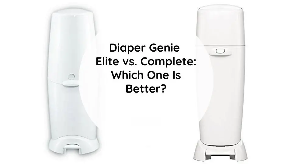 Diaper Genie Elite vs Complete