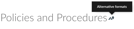 The Canvas Heading named Policies and Procedures with the A for Ally icon next to it that indicates Alternative Formats are available.