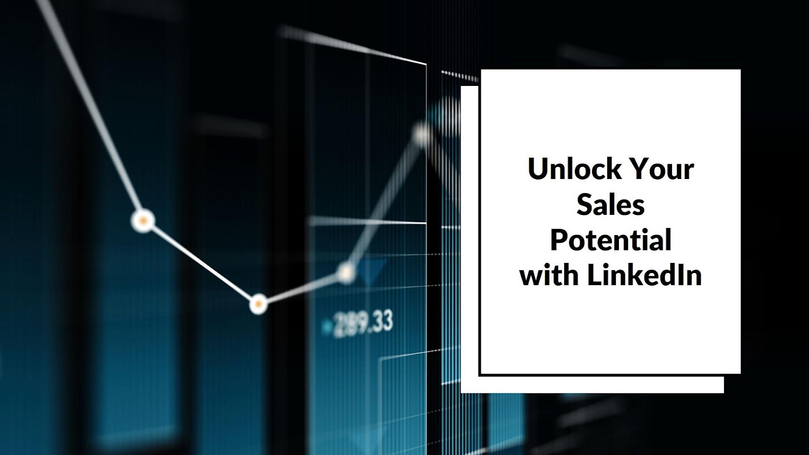 Unlock your sales Potential With LinkedIn 