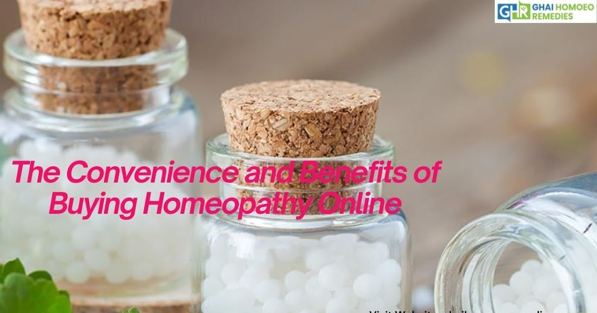 The Convenience and Benefits of Buying Homeopathy Online