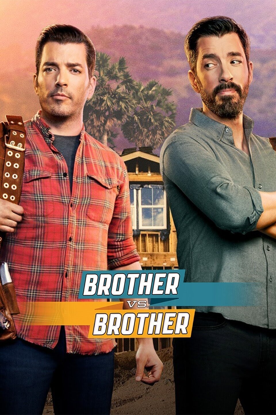 Brother vs Brother featuring Drew Scott and Jonathan Scott